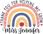 Thank you for helping me grow, rainbow free svg file for members, custom name gift for teacher, end of school