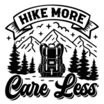 Hike more, care less free svg file for members, vacation svg for hoodie design