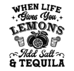 When life gives you lemons, add salt and tequila free svg file for members, funny club wall decor