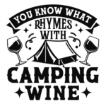 You know what rhymes with camping wine free svg file for members, funny sweatshirt design