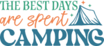 The best days are spent camping free svg file for members, camper t-shirt design