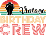 Vintage birthday crew free svg file for members, funny birthday tshirt design